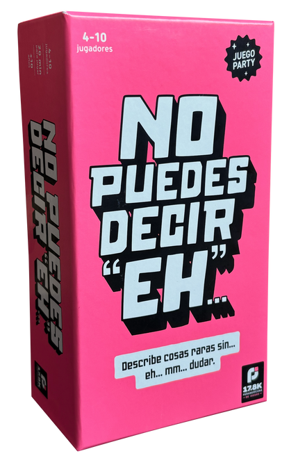 NO PUEDES DECIR "EH"