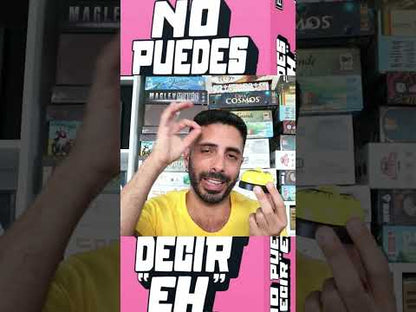 NO PUEDES DECIR "EH"